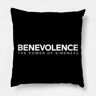 Benevolence - The Power of Kindness Pillow