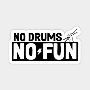 No drums No fun! Magnet