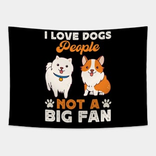 I Love Dogs People Not A Big Fan T shirt For Women Tapestry