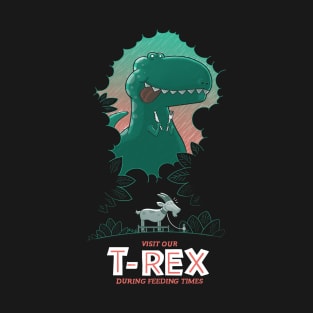 Visit our T-Rex! T-Shirt