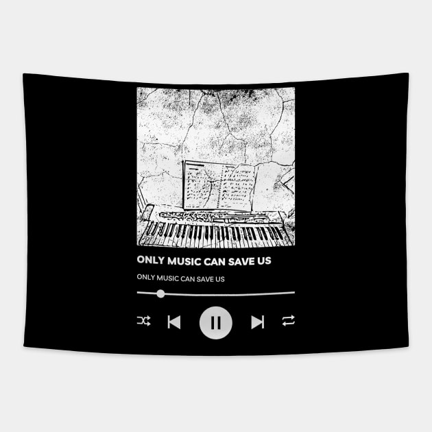 Only music can save us, Motivational and Inspirational Quote Tapestry by JK Mercha