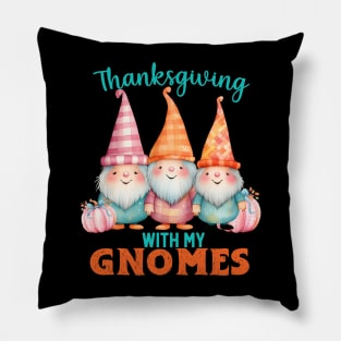 Thanksgiving With My Gnomes Pillow