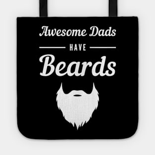 Awesome Dads Have Beards Tote