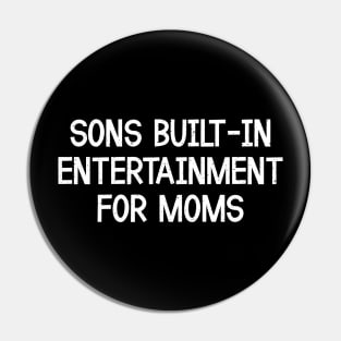 Sons Built In Entertainment for Moms Pin