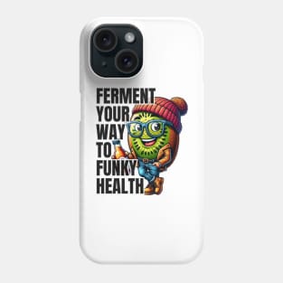 Kombucha Kiwi - Ferment Your Way to Funky Health Tee Phone Case