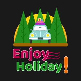 enjoy holiday funy gift T-Shirt