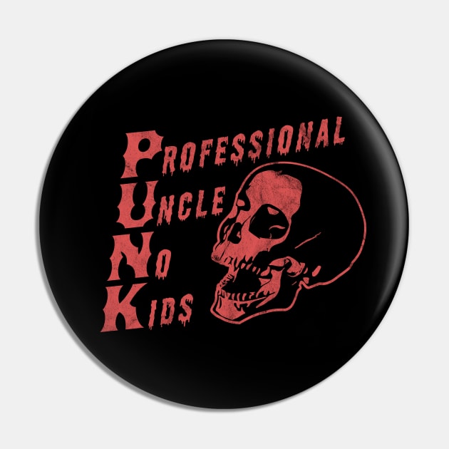 PUNK Professional Uncle No Kids Funny Skull Punk Rocker Pin by OrangeMonkeyArt