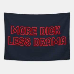 More dick less drama Tapestry