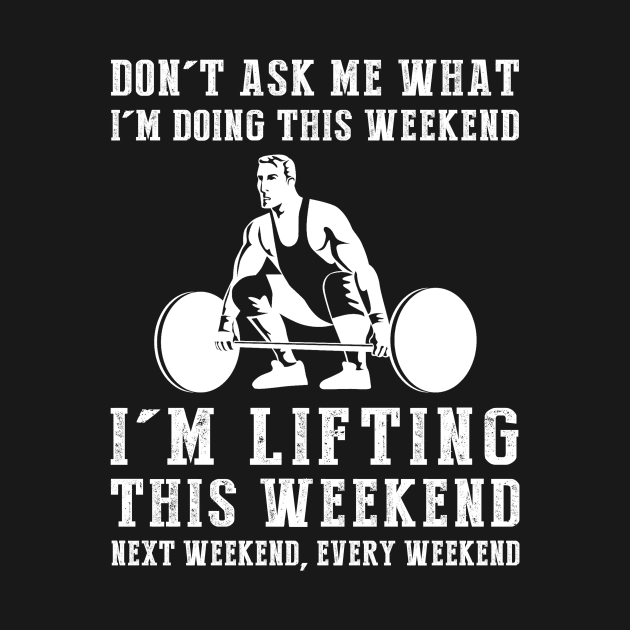 Weekend Vibes: Lifting Today, Tomorrow, Every Weekend! by MKGift