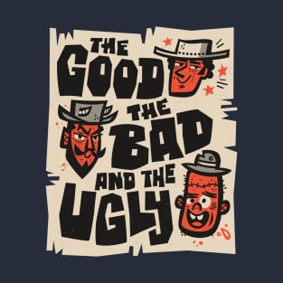 The Good, the Bad and the Ugly T-Shirt