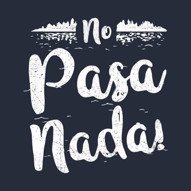 No Pasa Nada! Lake Life Design by ashbashxb6