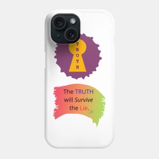 Truth Always Phone Case