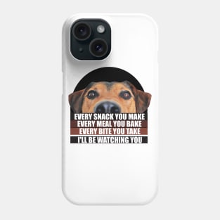 I'LL BE WATCHING YOU DOG LOVERS , Adorable Dog with Funny Saying Phone Case