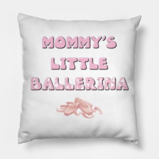 Mommy's Little Ballerina - ballet letters cute pink design Pillow