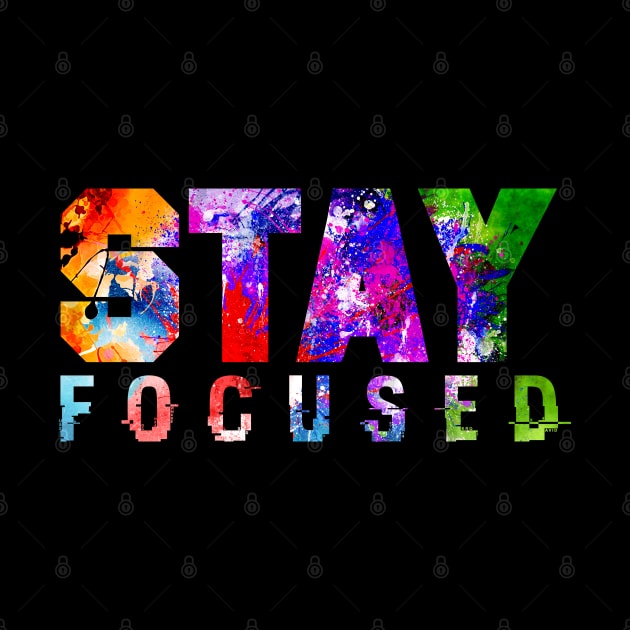 Stay Focused by Zack