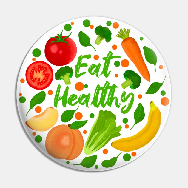 Eat Healthy Pin by Tebscooler