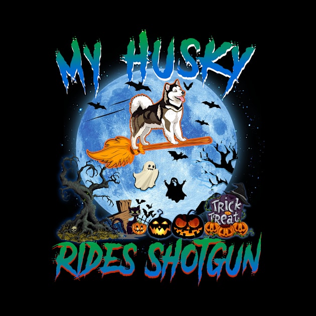 My Husky Rides Shotgun Witch Halloween by Chapmanx