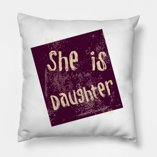 She is daughter Pillow