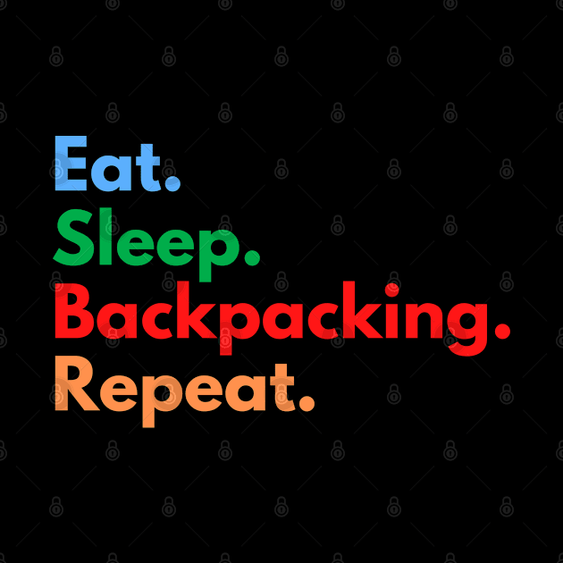 Eat. Sleep. Backpacking. Repeat. by Eat Sleep Repeat