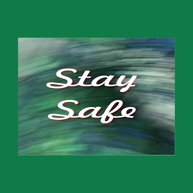 Stay Safe by csturman