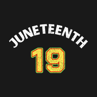 Juneteenth 19 T-Shirt