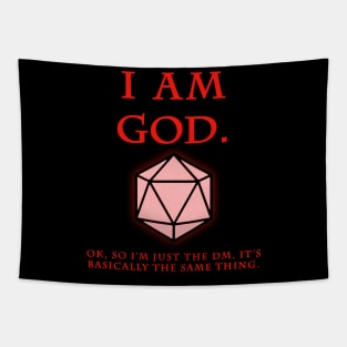 I am God... or a DM Tapestry