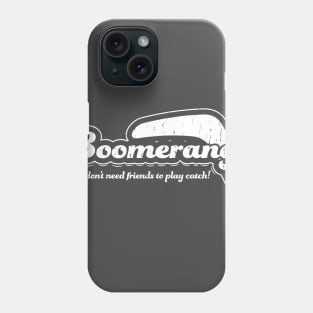 You don't need friends to play catch (white) Phone Case