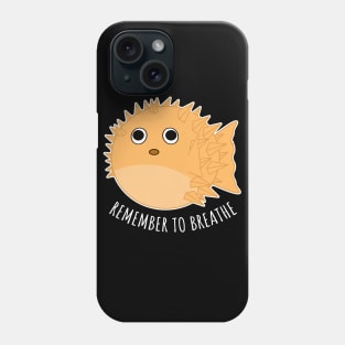 Remember to breathe Phone Case