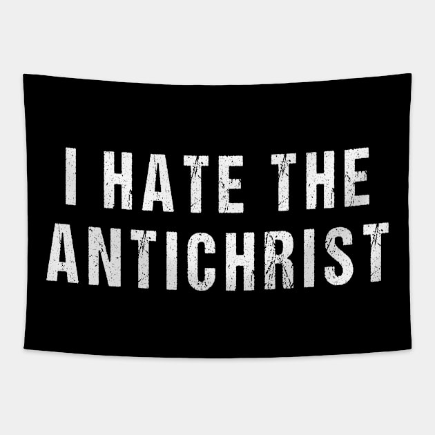 I Hate the Antichrist Funny Trollface schizo meme Tapestry by RetroZin