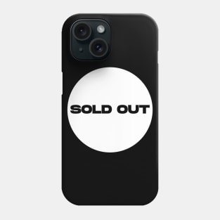 Sold Out Circle (White) Phone Case