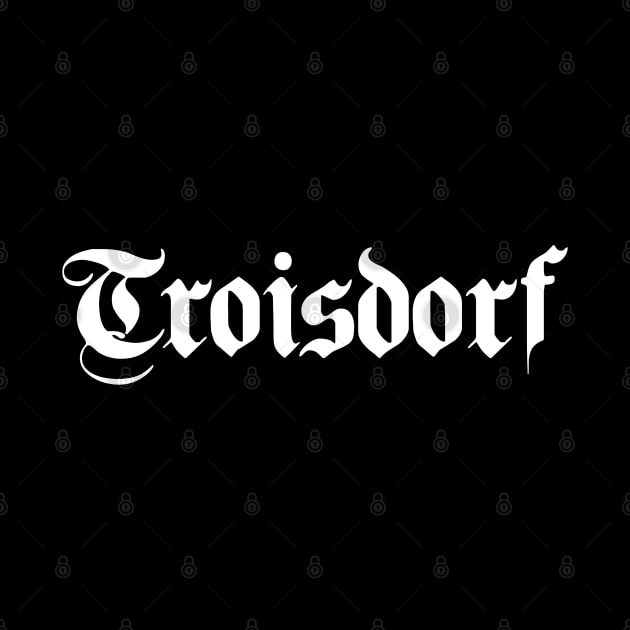 Troisdorf written with gothic font by Happy Citizen