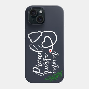 Proud Nurse Mom Phone Case