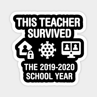 This teacher survived the 2019 2020 school year Magnet