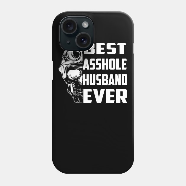 Funny Skull Husband Best Asshole Husband Ever Phone Case by Karin Wright