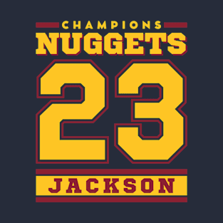 Nuggetsss Basketball Champions 2023 Jackson Edition Varsity T-Shirt