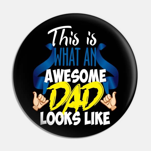 This is What a Really Awesome Dad Looks Like Shirt Pin by Diannas