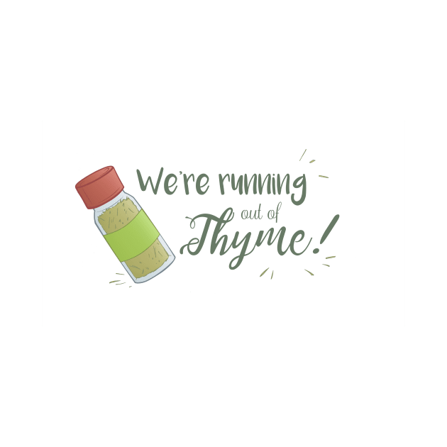 Running out of Thyme by stacreek