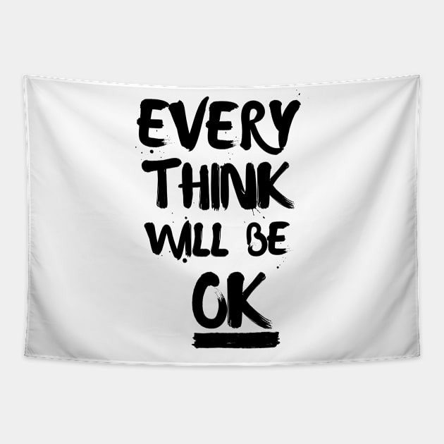 Everything Will Be Ok Tapestry by Mojakolane