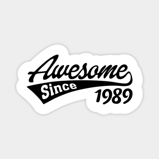 Awesome Since 1989 Magnet