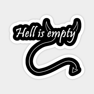 Hell is empty Magnet