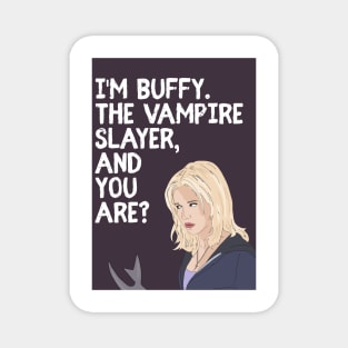 Buffy the Vampire Slayer Magnet