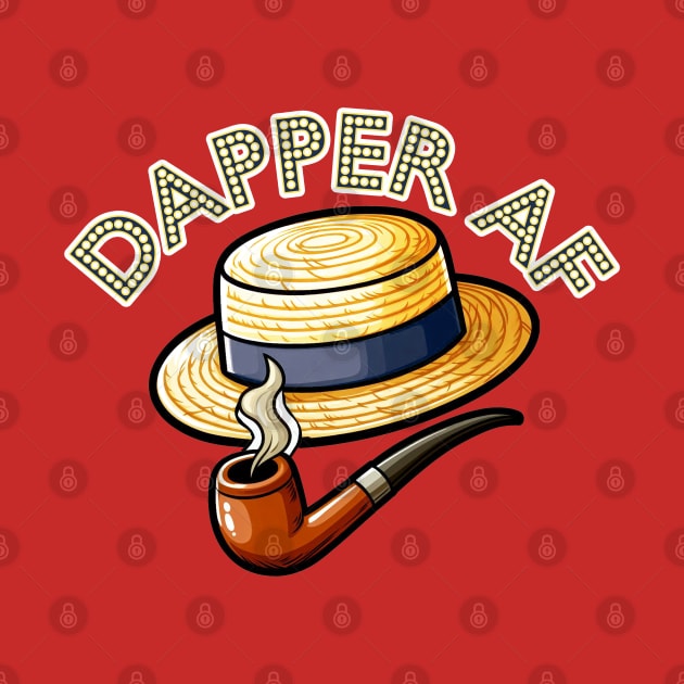 Dapper AF by PopCultureShirts