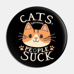 Cat because people suck Pin