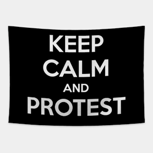 KEEP CALM AND PROTEST Tapestry