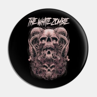 THE WHITE ZOMBIE BAND Pin