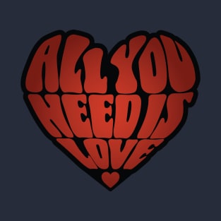 All You Need Is Love Groovy T-Shirt