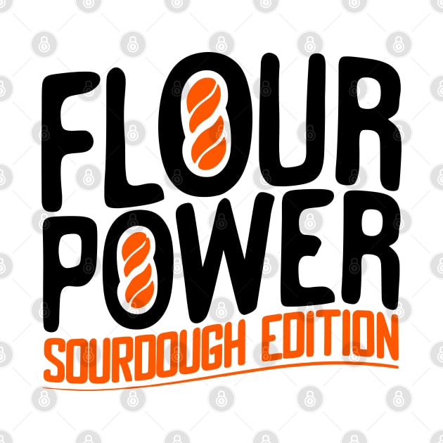 Funny Flour Power Sourdough Design by TF Brands