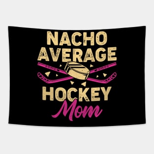 Nacho Average Hockey Mom Tapestry
