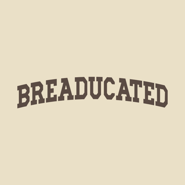 Breaducated - Funny Sourdough Baking by CamavIngora