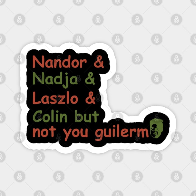 Guillermo Not Friends Magnet by Sick One